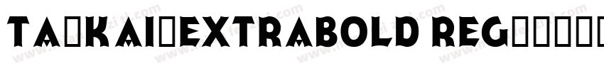 TA-kai_extrabold Reg字体转换